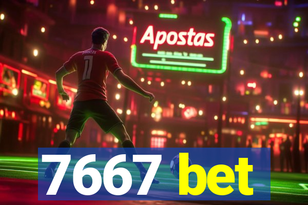 7667 bet